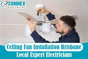 Ceiling Fan Installation Brisbane