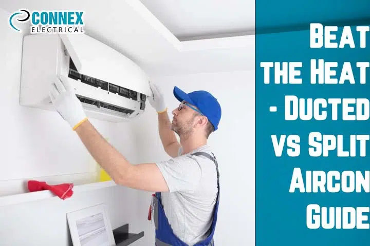 Choosing Between Ducted and Split Air Conditioning – A Complete Home Guide