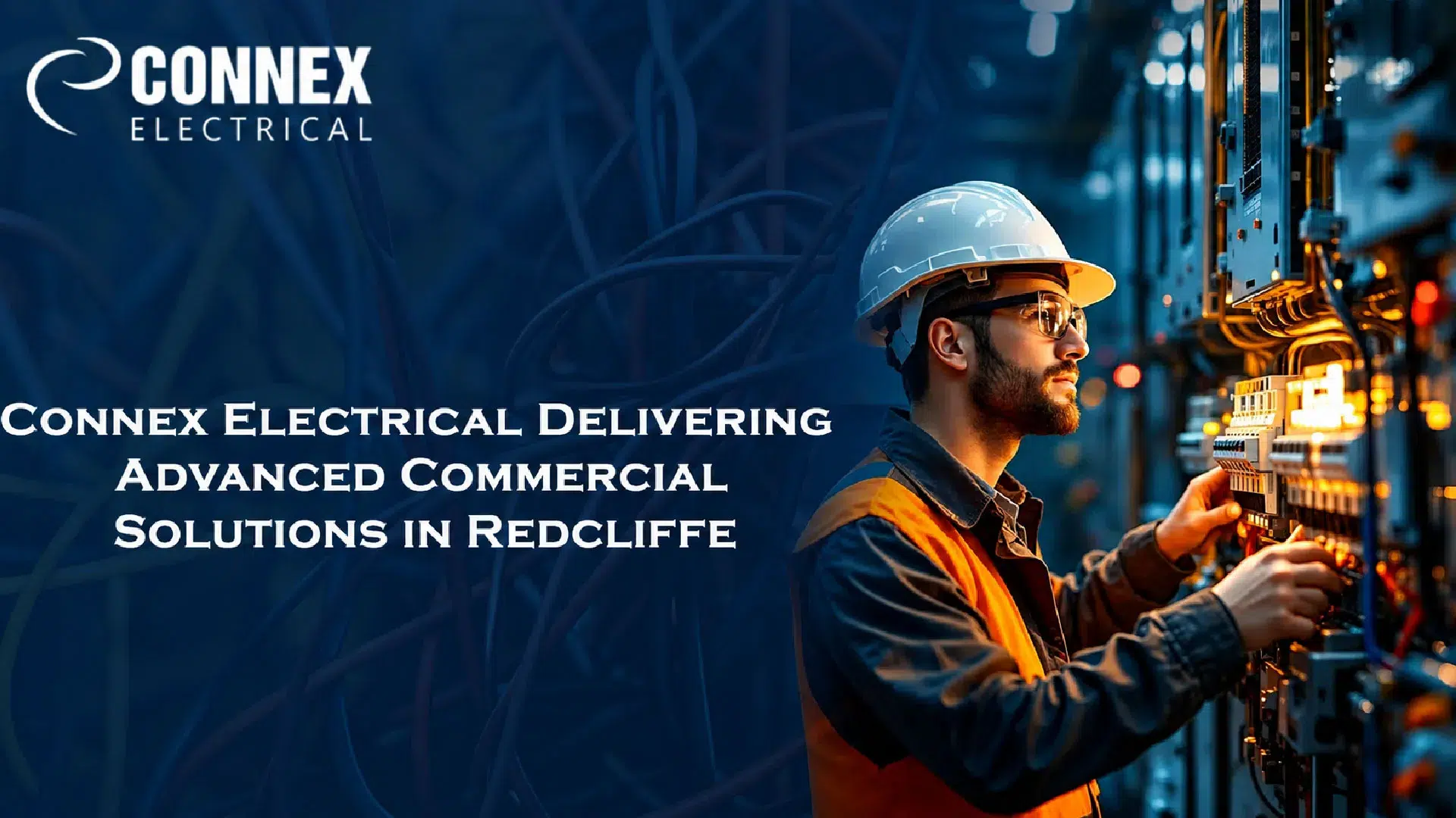 Connex-Electrical-Delivering-Advanced-Commercial-Solutions-in-Redcliffe
