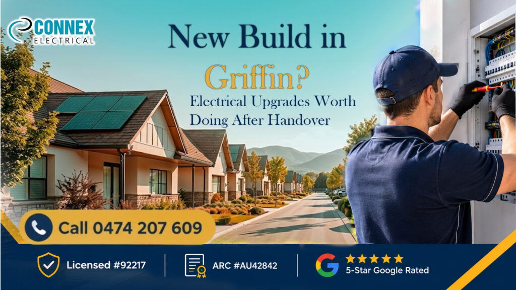 New Build in Griffin? The Electrical Upgrades Worth Doing After Handover 